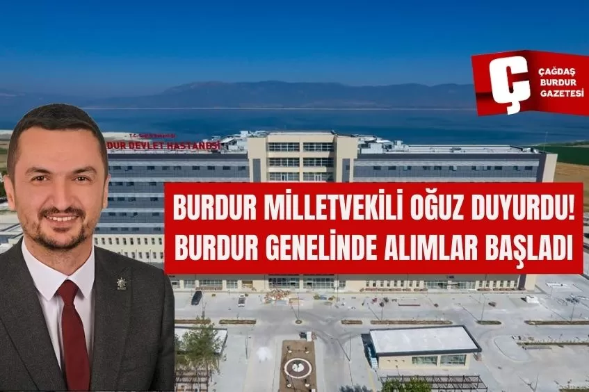 BURDUR VE İLÇELERİNDE DEVLET HASTANELERİNE ALIMLAR BAŞLADI!