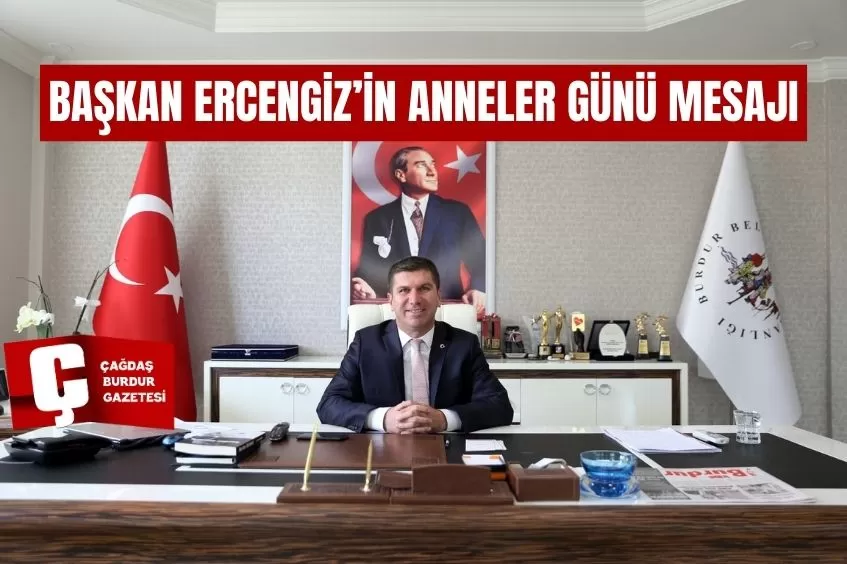 BAŞKAN ERCENGİZ’İN ANNELER GÜNÜ MESAJI