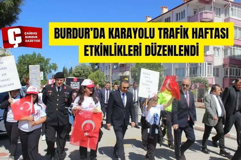 BURDUR’DA KARAYOLU TRAFİK HAFTASI  ETKİNLİKLERİ DÜZENLENDİ