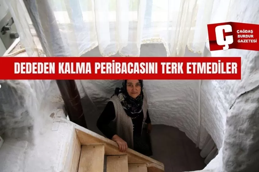 DEDEDEN KALMA PERİBACASINI TERK ETMEDİLER