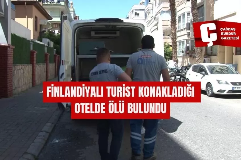 FİNLANDİYALI TURİST KONAKLADIĞI OTELDE ÖLÜ BULUNDU