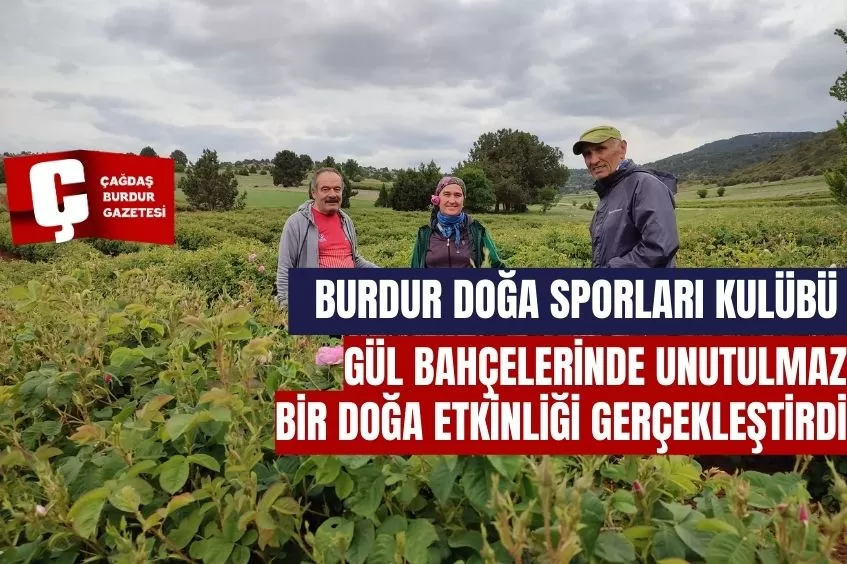 BURDOSK, GÜL BAHÇELERİNDE UNUTULMAZ BİR DOĞA ETKİNLİĞİ GERÇEKLEŞTİRDİ