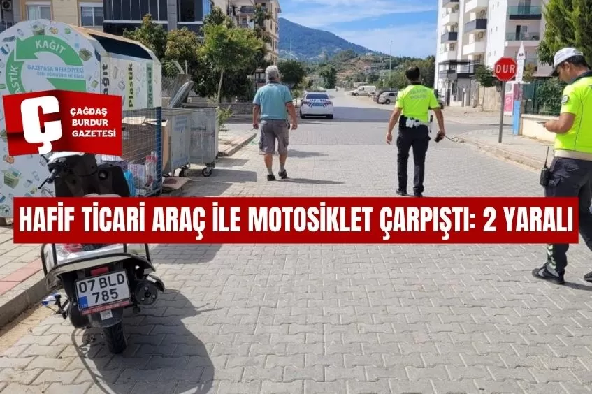 HAFİF TİCARİ ARAÇ İLE MOTOSİKLET ÇARPIŞTI: 2 YARALI