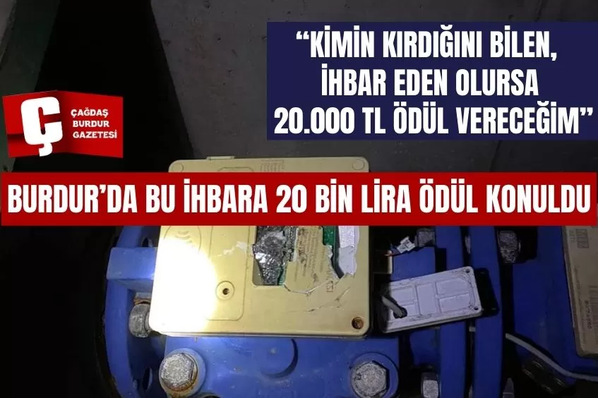 BURDUR'DA BU İHBARA 20 BİN LİRA  ÖDÜL KONULDU