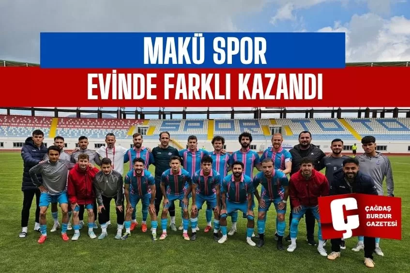 BURDUR MAKÜ SPOR EVİNDE FARKLI KAZANDI