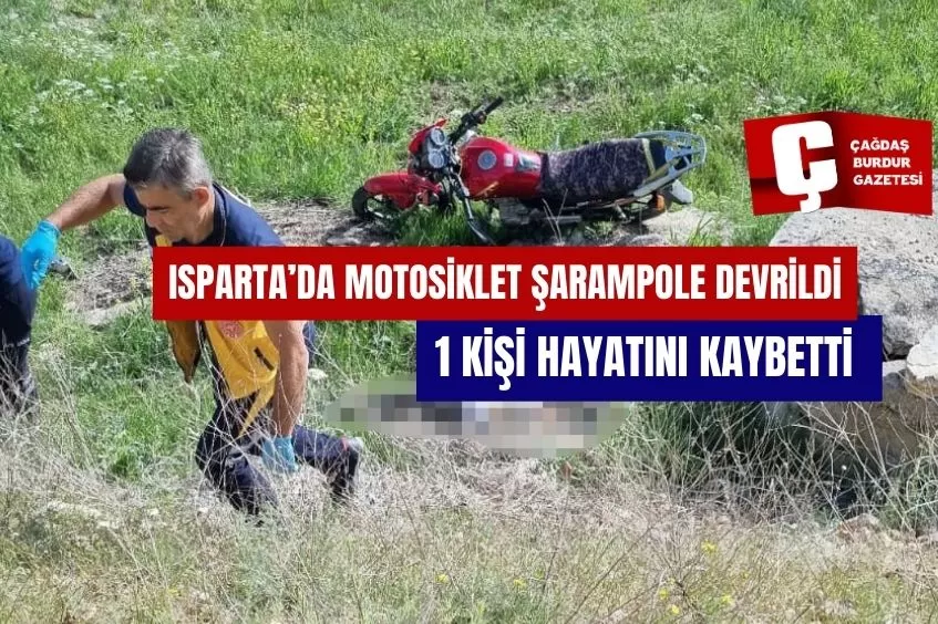 MOTOSİKLET ŞARAMPOLE DEVRİLDİ, 1 KİŞİ HAYATINI KAYBETTİ 