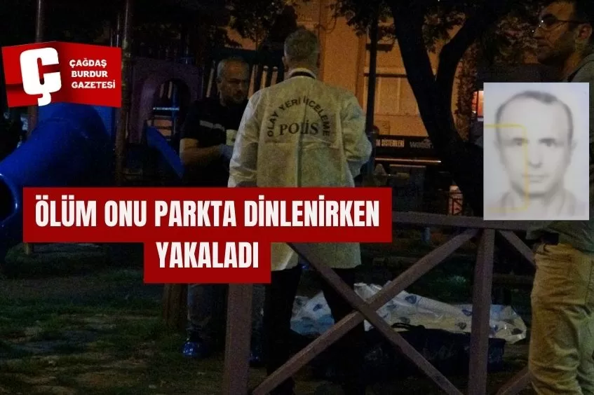 ÖLÜM PARKTA DİNLENİRKEN YAKALADI