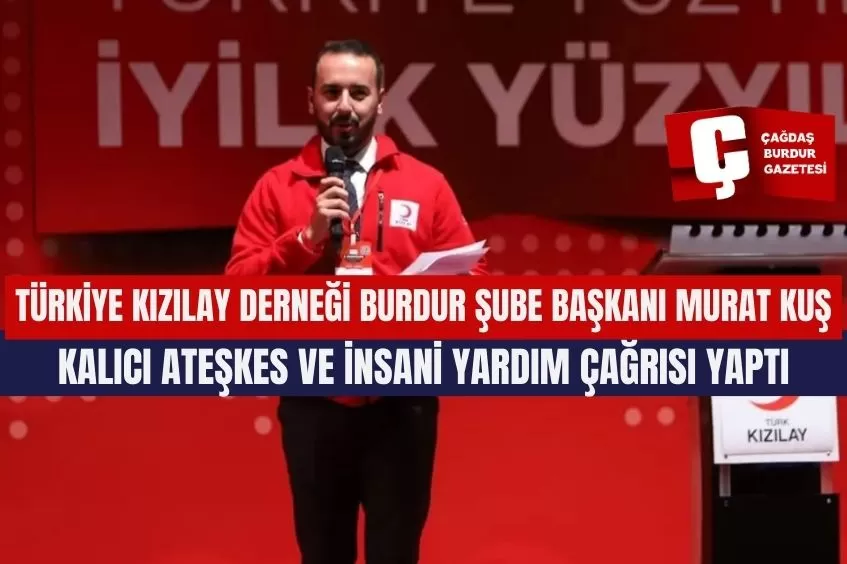 TÜRKİYE KIZILAY DERNEĞİ BURDUR ŞUBE BAŞKANI KUŞ’TAN FİLİSTİN AÇIKLAMASI