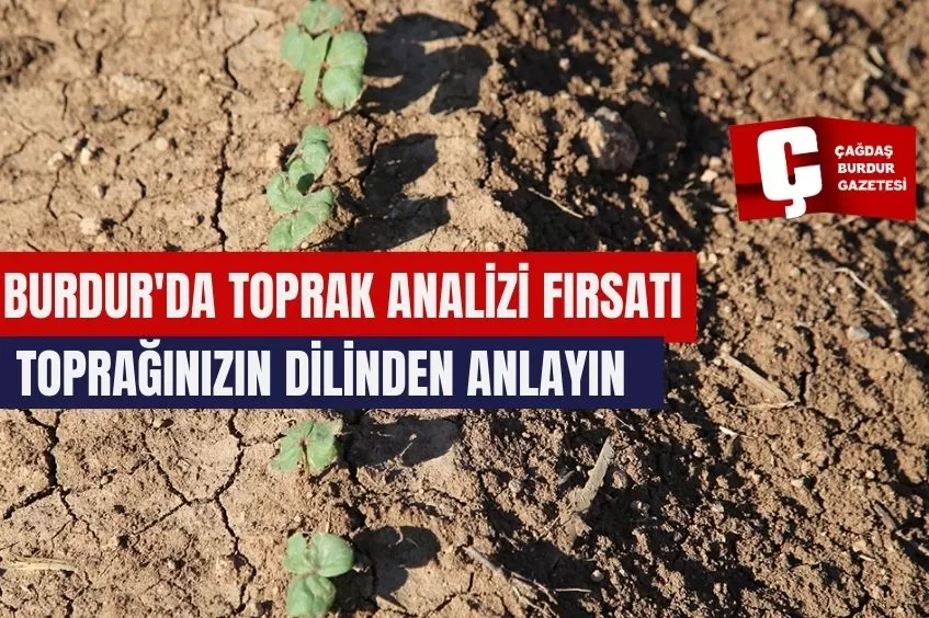 BURDUR'DA TOPRAK ANALİZİ FIRSATI