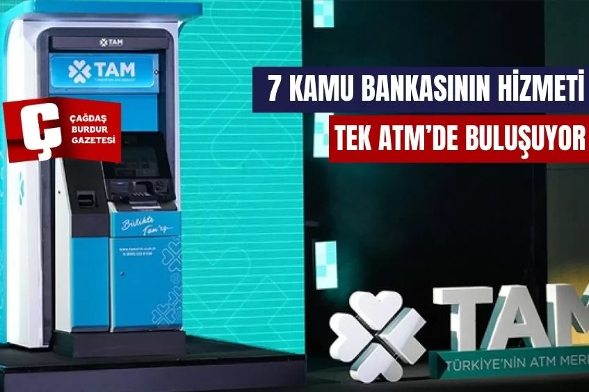 7 KAMU BANKASININ HİZMETİ TEK ATM'DE