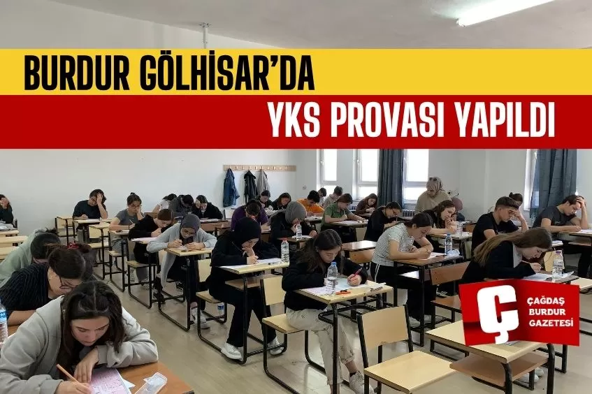 GÖLHİSAR'DA YKS PROVASI YAPILDI