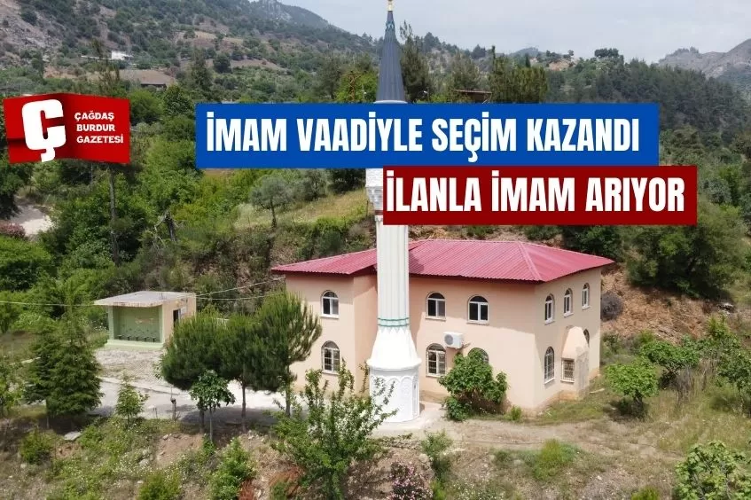 İMAM VAADİYLE SEÇİM KAZANAN MUHTAR, İMAM BULAMIYOR 