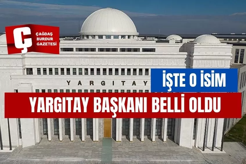 YARGITAY BAŞKANI BELLİ OLDU İŞTE O İSİM..