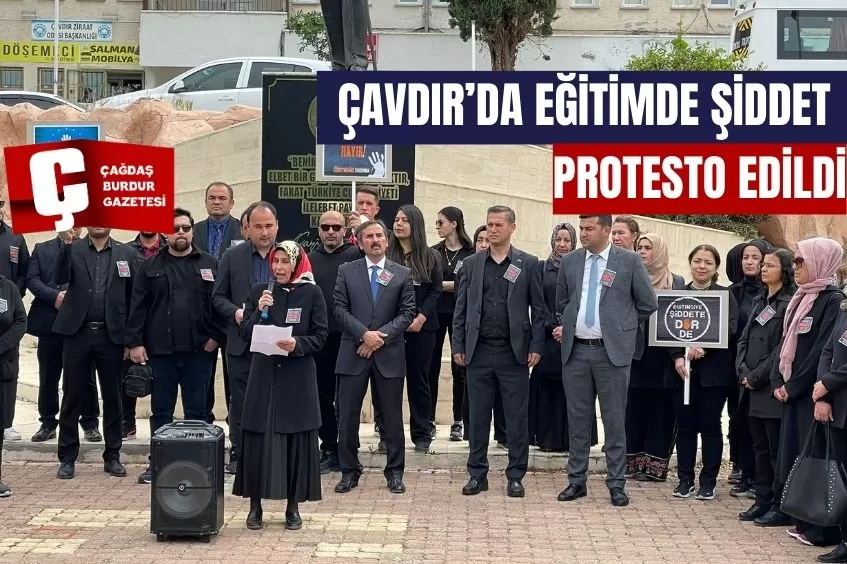 ÇAVDIR'DA EĞİTİMDE ŞİDDET PROTESTO EDİLDİ!