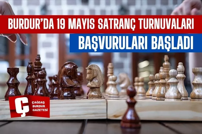 BURDUR’DA 19 MAYIS SATRANÇ TURNUVASI DÜZENLENİYOR