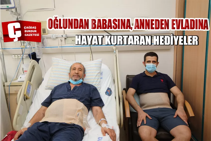 OĞLUNDAN BABASINA, ANNEDEN EVLADINA HAYAT KURTARAN HEDİYELER