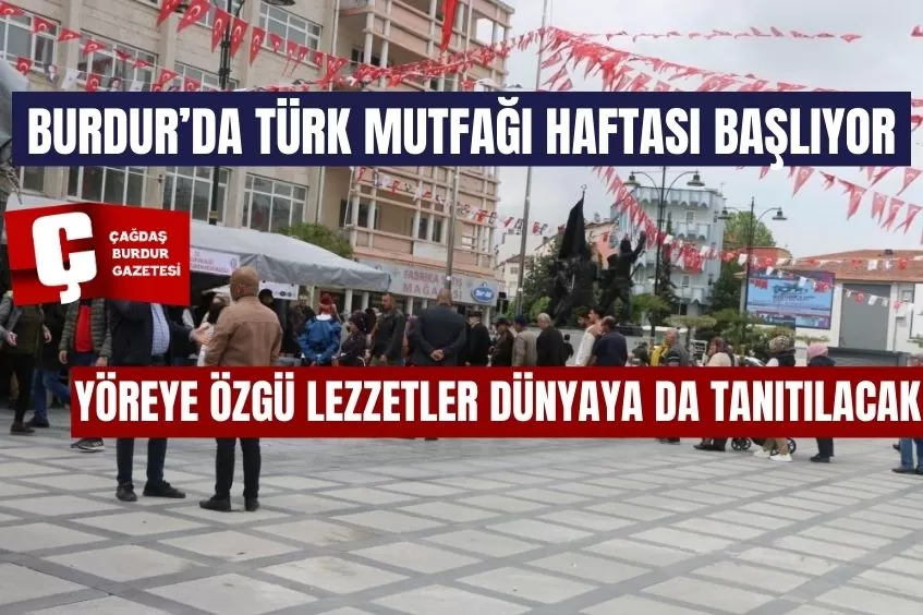 BURDUR'DA TÜRK MUTFAĞI HAFTASI BAŞLIYOR