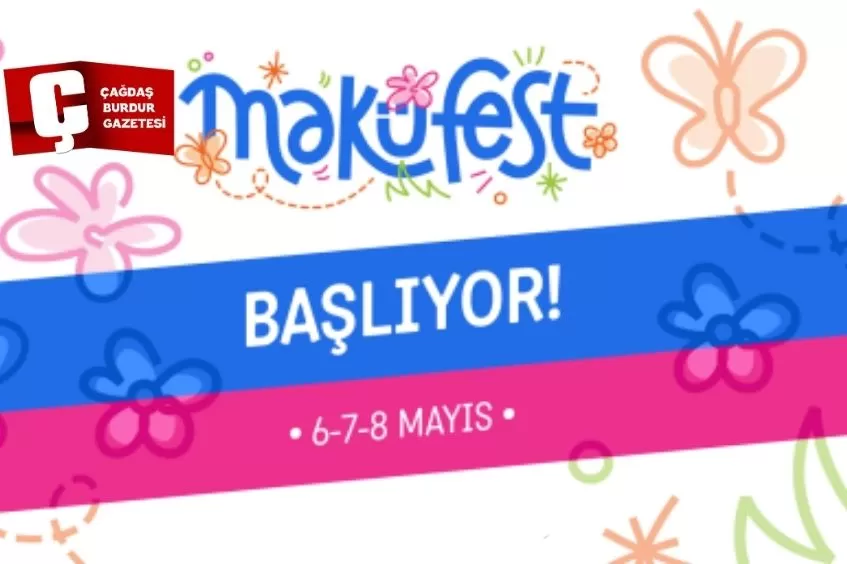 BURDUR’DA MAKÜFEST BAŞLIYOR