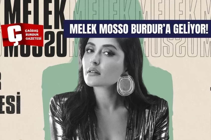 MELEK MOSSO BURDUR'A GELİYOR!