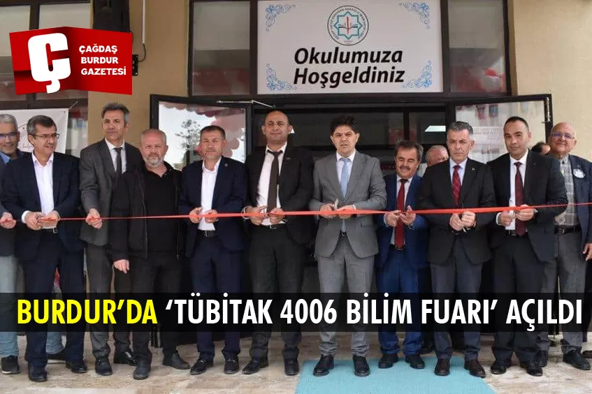 BURDUR’DA ‘TÜBİTAK 4006 BİLİM FUARI’ AÇILDI