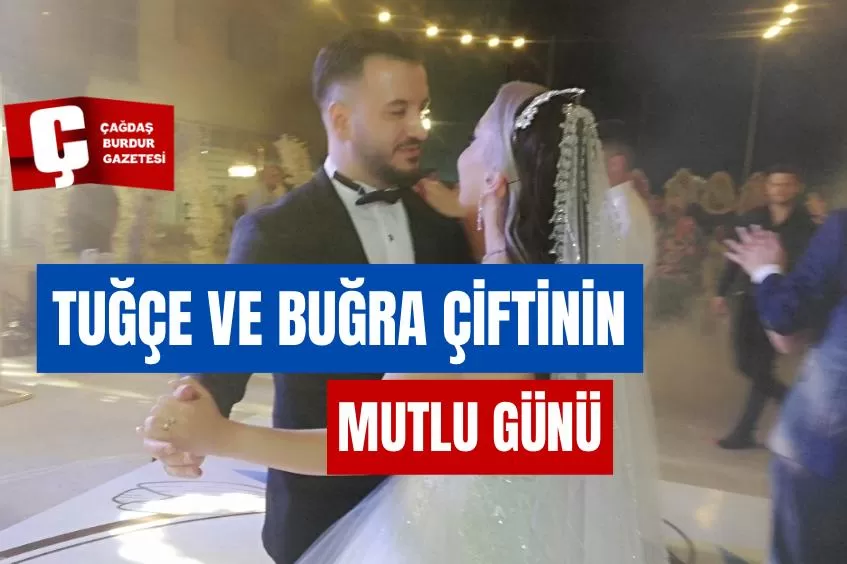 TUĞÇE VE BUĞRA'NIN MUTLU GÜNÜ