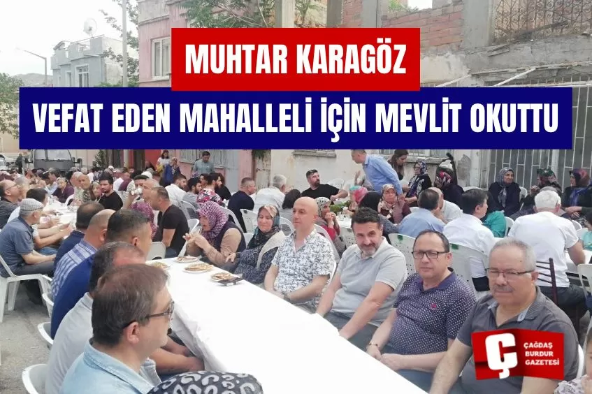 MUHTAR KARAGÖZ, HAYATINI KAYBEDEN MAHALLE SAKİNLERİ İÇİN MEVLİT OKUTTU
