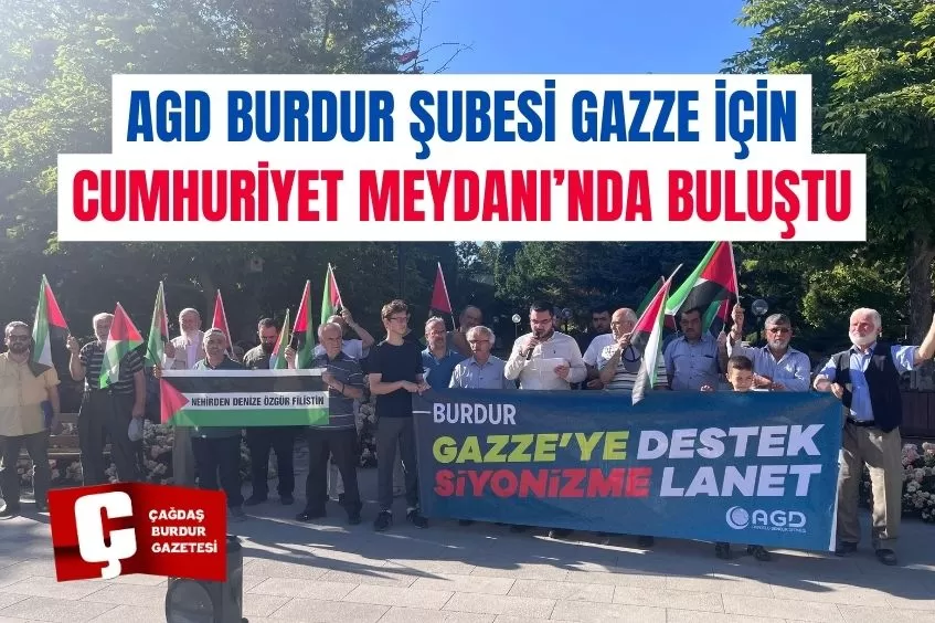 AGD BURDUR ŞUBESİ GAZZE İÇİN CUMHURİYET MEYDANI’NDA BULUŞTU