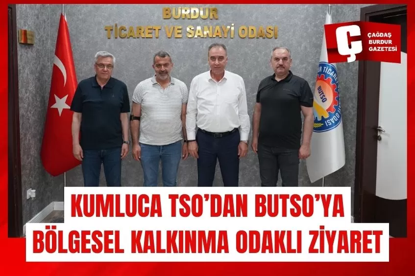 KUMLUCA TSO’DAN BUTSO’YA BÖLGESEL KALKINMA ODAKLI ZİYARET