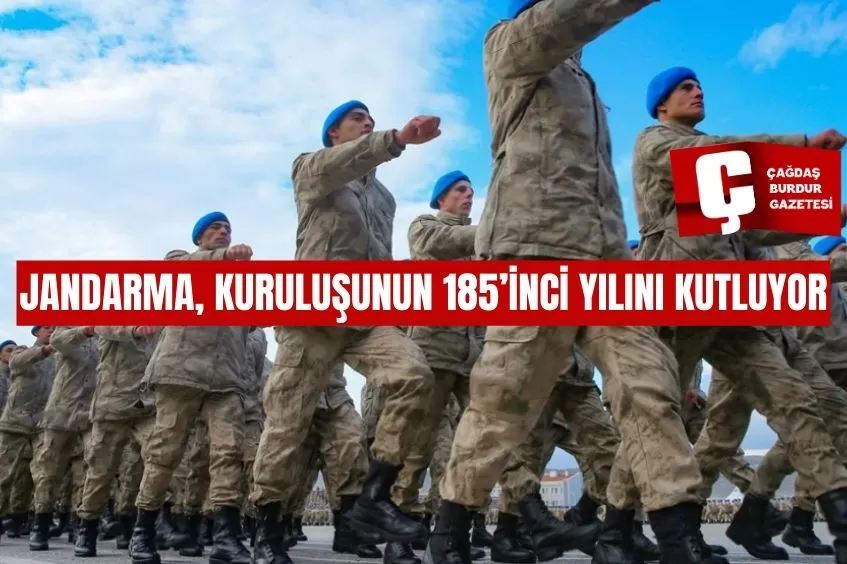 JANDARMA, KURULUŞUNUN 185’İNCİ YILINI KUTLUYOR