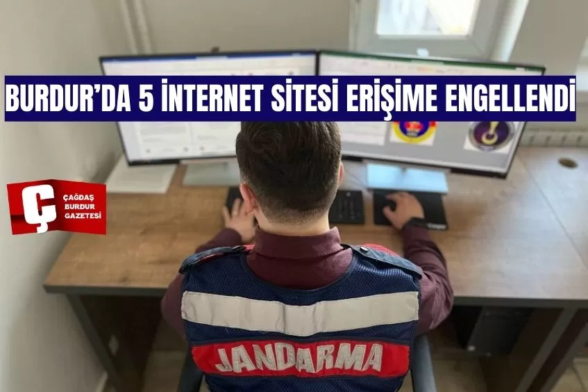 BURDUR’DA 5 İNTERNET SİTESİ ERİŞİME ENGELLENDİ
