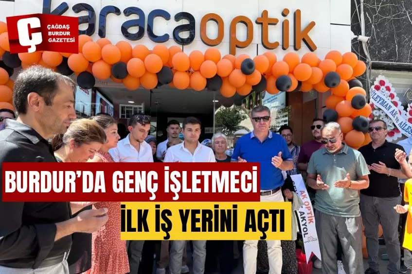 BURDURLU GENÇ İLK İŞ YERİNİ AÇTI