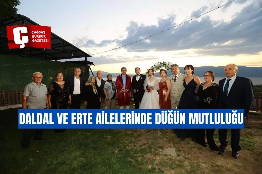 DALDAL VE ERTE AİLELERİNDE DÜĞÜN MUTLULUĞU