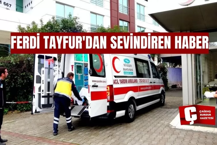 ÜNLÜ SANATÇI FERDİ TAYFUR'DAN SEVİNDİREN HABER