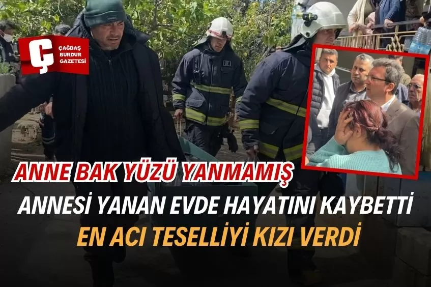 73 YAŞINDAKİ KADIN YANAN EVDE HAYATINI KAYBETTİ