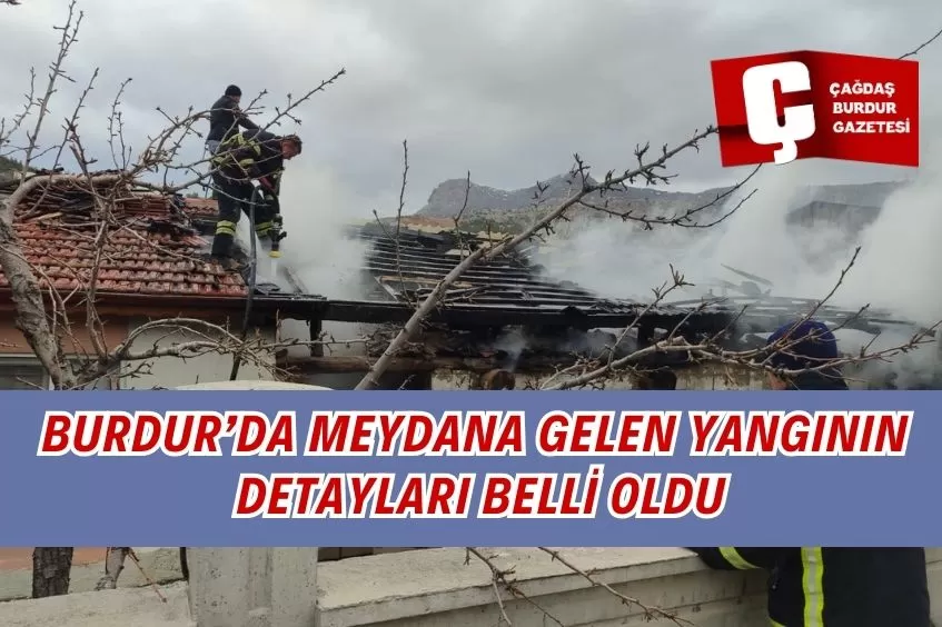 BURDUR'DA ÇIKAN YANGINDA SAMANLIK, ODUNLUK VE TRAKTÖR YANDI