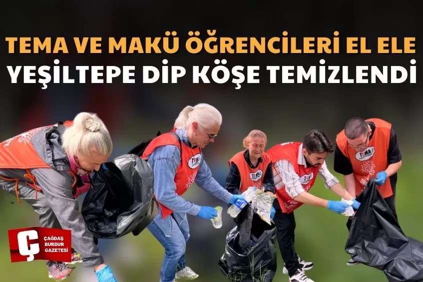 BURDUR’DA YEŞİLTEPE BAŞTAN SONA TEMİZLENDİ
