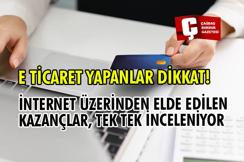 HAZİNE VE MALİYE BAKANLIĞI, İNTERNET ÜZERİNDEN ELDE EDİLEN KAZANÇLARI TAKİBE ALDI