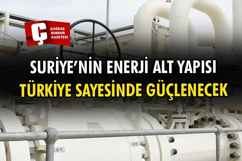TÜRKİYE'DEN HALEP'E GİDECEK GAZ SURİYE'NİN ENERJİ ALTYAPISINI GÜÇLENDİRECEK