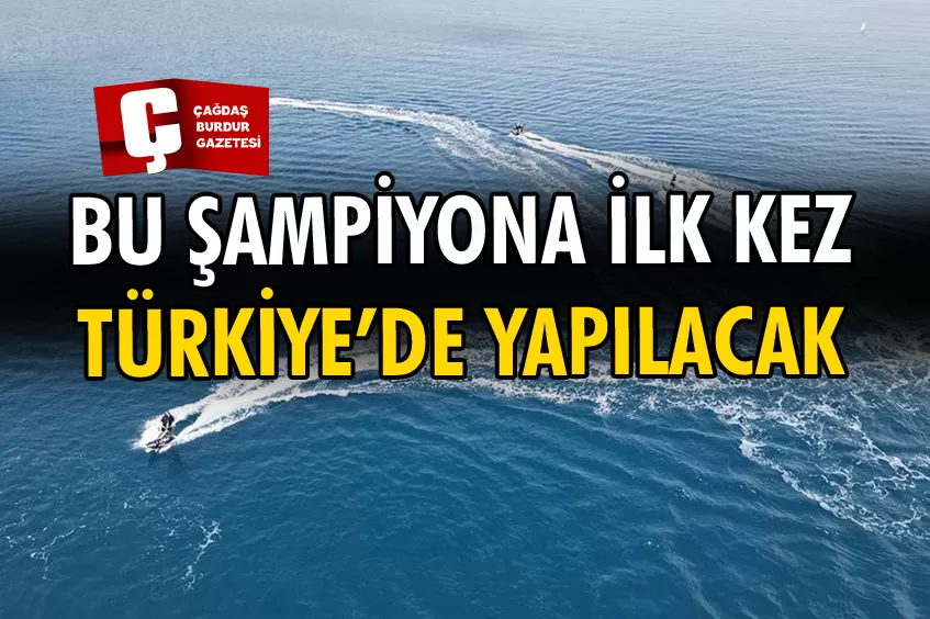 TÜRKİYE İLK KEZ DÜNYA MOTOSURF ŞAMPİYONASI'NA EV SAHİPLİĞİ YAPACAK