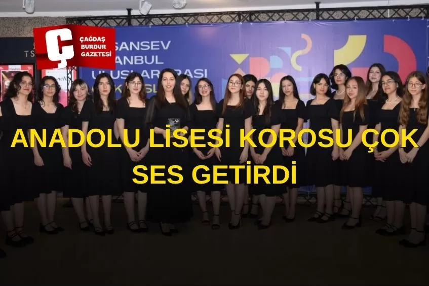BURDUR TOBB ANADOLU LİSESİ KOROSU ULUSLARARASI FESTİVALLERDEN ÖDÜLLERLE DÖNDÜ