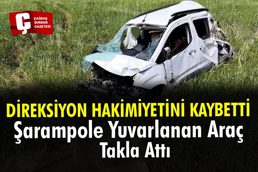 ISPARTA'DA HAFİF TİCARİ ARAÇ ŞARAMPOLE YUVARLANDI: 1 YARALI