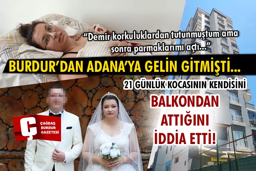 BURDUR’DAN ADANA’YA GELİN GİDEN ÖĞRETMEN, EŞİ TARAFINDAN BALKONDAN ATILDIĞINI İDDİA ETTİ