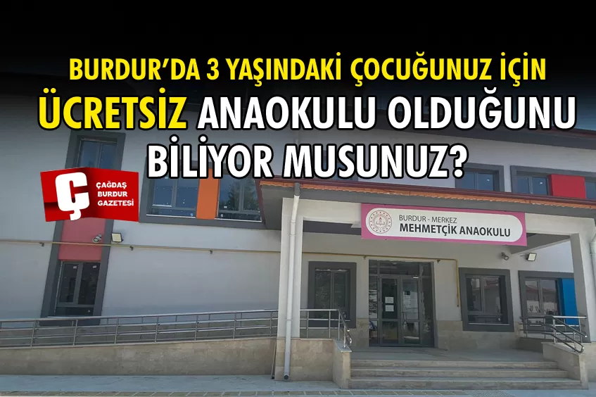 BURDUR’DA 3 YAŞ VE ÜZERİ ÇOCUKLARA YÖNELİK İKİ YENİ ANAOKULU AÇILDI