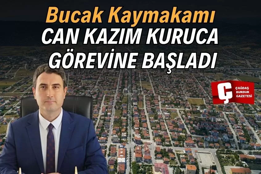 BUCAK’TA KAYMAKAMLIK GÖREVİNE BAŞLAYAN CAN KAZIM KURUCA’DAN EĞİTİME YARDIM DAVETİ