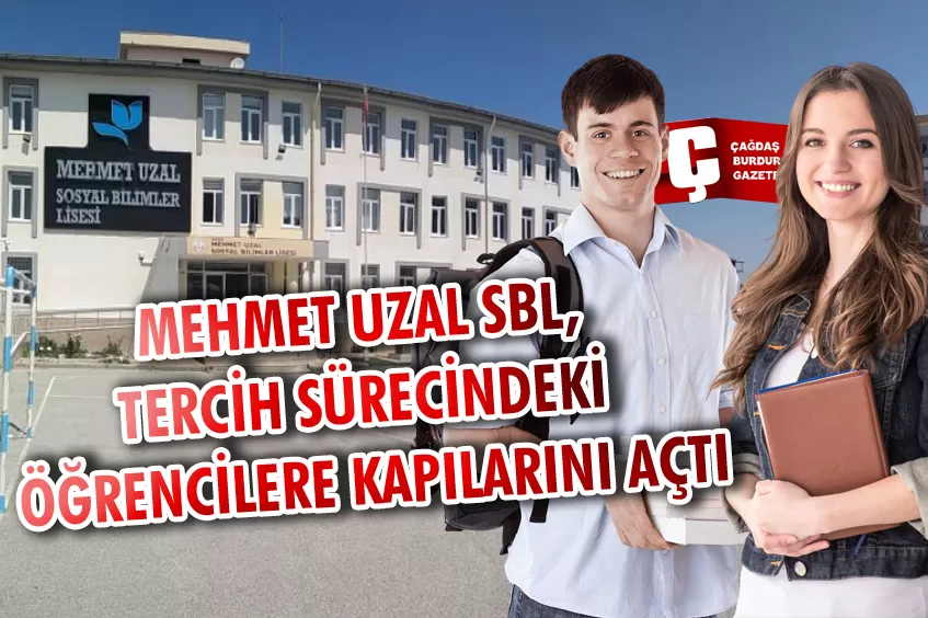 MEHMET UZAL SBL, TERCİH SÜRECİNDEKİ ÖĞRENCİLERE KAPILARINI AÇTI