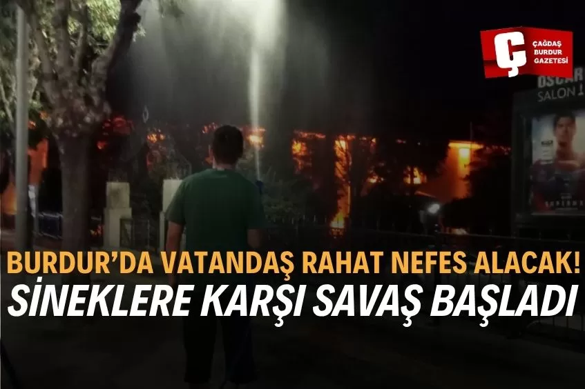 BURDUR’DA SİVRİSİNEKLERE GEÇİT YOK!