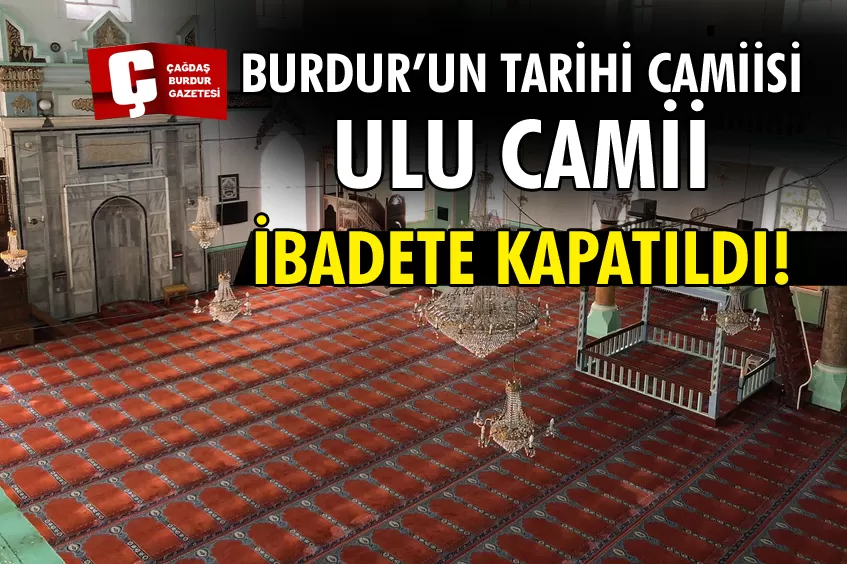 ULU CAMİİ, BİR GÜNLÜĞÜNE İBADETE KAPATILDI