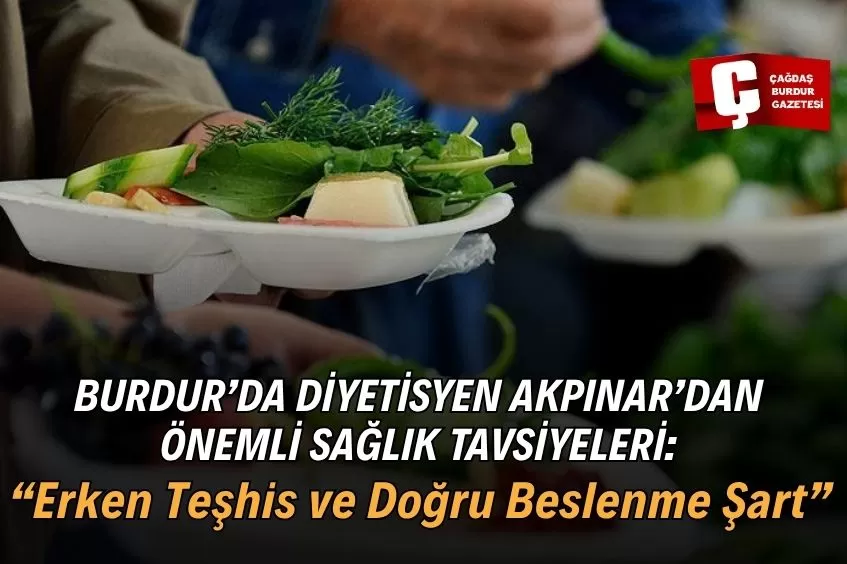 BURDUR’DA DİYETİSYEN AKPINAR, SAĞLIKLI YAŞAM İÇİN UYARDI: “TUZ VE FAST FOOD’DAN UZAK DURUN”