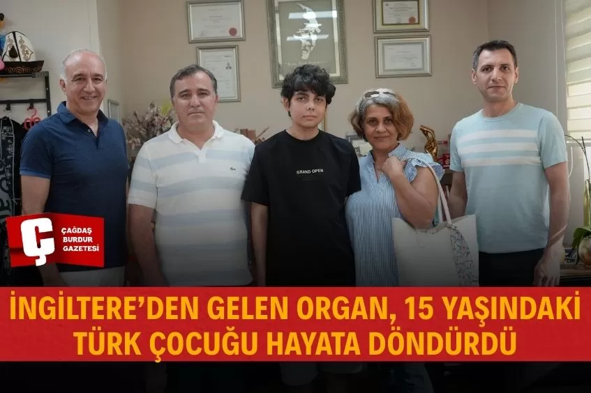 TURİST ÇOCUĞUN ORGANI, TÜRK GENCİNE UMUT OLDU