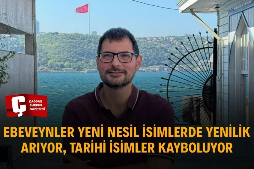 ÇOCUKLARA KONULAN İSİMLER SOSYOLOJİK ARAŞTIRMAYA KONU OLDU